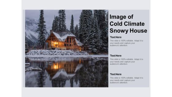 Image Of Cold Climate Snowy House Ppt PowerPoint Presentation Model Summary Image Of Cold Climate Snowy House Ppt PowerPoint Presentation Model Summary