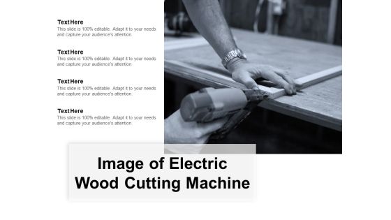 Image Of Electric Wood Cutting Machine Ppt PowerPoint Presentation Portfolio Visuals