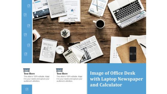 Image Of Office Desk With Laptop Newspaper And Calculator Ppt PowerPoint Presentation Gallery File Formats PDF Image Of Office Desk With Laptop Newspaper And Calculator Ppt PowerPoint Presentation Gallery File Formats PDF