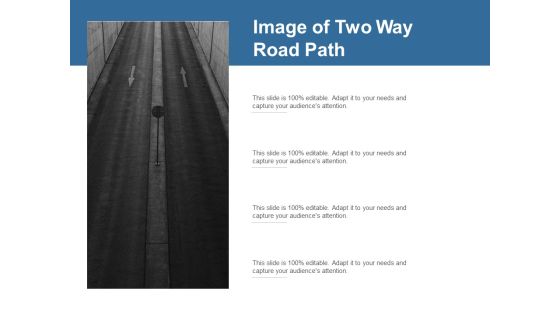Image Of Two Way Road Path Ppt PowerPoint Presentation Pictures Master Slide