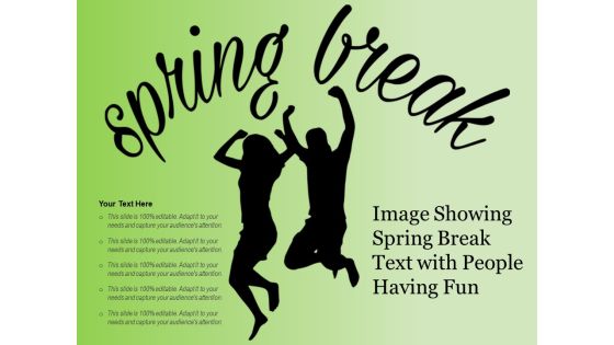 Image Showing Spring Break Text With People Having Fun Ppt PowerPoint Presentation File Infographic Template PDF Image Showing Spring Break Text With People Having Fun Ppt PowerPoint Presentation File Infographic Template PDF