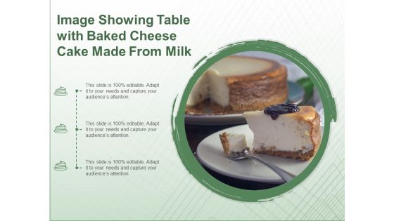 Image Showing Table With Baked Cheese Cake Made From Milk Ppt PowerPoint Presentation File Mockup PDF