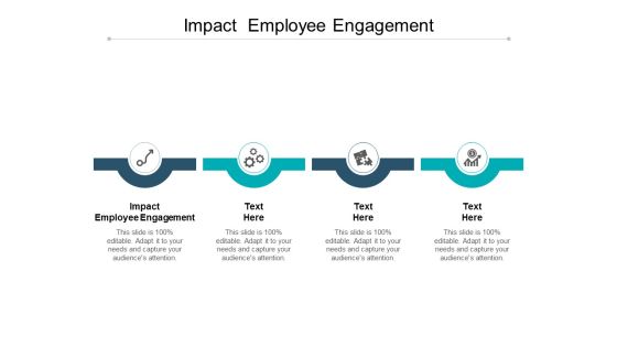 Impact Employee Engagement Ppt PowerPoint Presentation Ideas Layout Ideas Cpb Impact Employee Engagement Ppt PowerPoint Presentation Ideas Layout Ideas Cpb