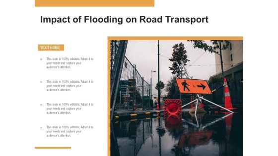 Impact Of Flooding On Road Transport Ppt PowerPoint Presentation Show Themes PDF Impact Of Flooding On Road Transport Ppt PowerPoint Presentation Show Themes PDF