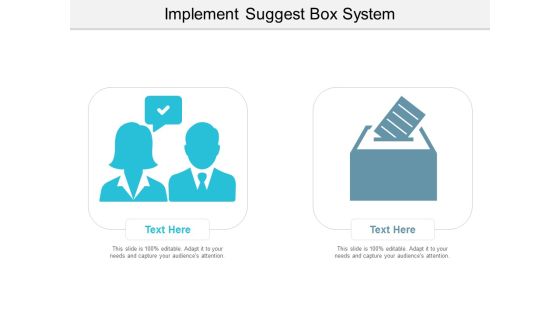 Implement Suggest Box System Ppt Powerpoint Presentation Outline Design Ideas Implement Suggest Box System Ppt Powerpoint Presentation Outline Design Ideas
