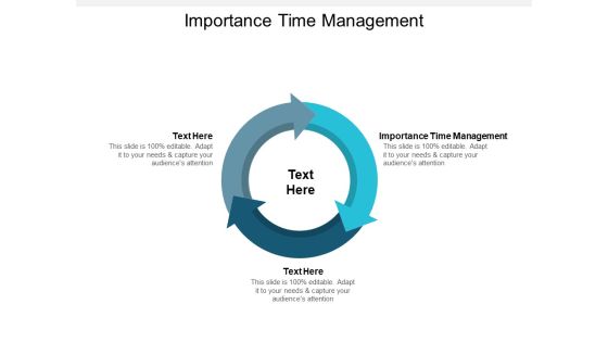 Importance Time Management Ppt PowerPoint Presentation Gallery Show Cpb Importance Time Management Ppt PowerPoint Presentation Gallery Show Cpb