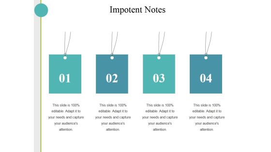 Impotent Notes Ppt PowerPoint Presentation Infographics Layouts Impotent Notes Ppt PowerPoint Presentation Infographics Layouts