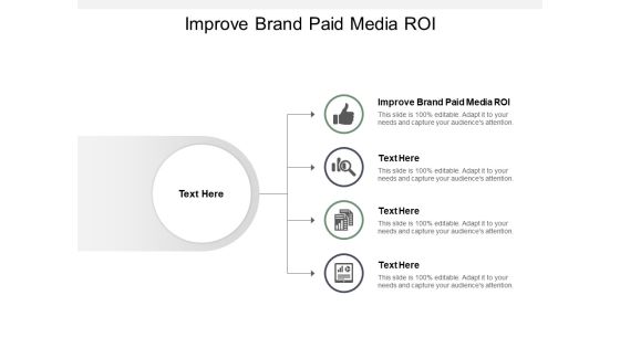 Improve Brand Paid Media ROI Ppt PowerPoint Presentation Infographic Template Layout Ideas Cpb Improve Brand Paid Media ROI Ppt PowerPoint Presentation Infographic Template Layout Ideas Cpb
