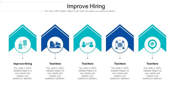 Improve Hiring Ppt PowerPoint Presentation Ideas Graphics Template Cpb Pdf Improve Hiring Ppt PowerPoint Presentation Ideas Graphics Template Cpb Pdf