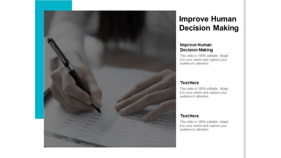 Improve Human Decision Making Ppt PowerPoint Presentation Ideas Cpb Improve Human Decision Making Ppt PowerPoint Presentation Ideas Cpb
