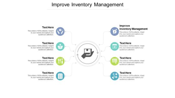 Improve Inventory Management Ppt PowerPoint Presentation Infographic Template Graphics Download Cpb Improve Inventory Management Ppt PowerPoint Presentation Infographic Template Graphics Download Cpb