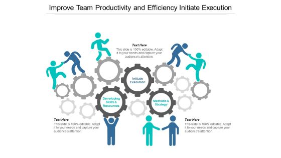 Improve Team Productivity And Efficiency Initiate Execution Ppt PowerPoint Presentation Icon Structure Improve Team Productivity And Efficiency Initiate Execution Ppt PowerPoint Presentation Icon Structure