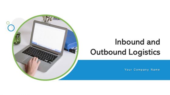 Inbound And Outbound Logistics Continuous Improvement Ppt PowerPoint Presentation Complete Deck With Slides Inbound And Outbound Logistics Continuous Improvement Ppt PowerPoint Presentation Complete Deck With Slides