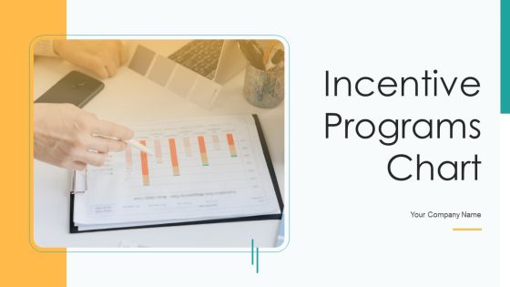 Incentive Programs Chart Ppt PowerPoint Presentation Complete With Slides Incentive Programs Chart Ppt PowerPoint Presentation Complete With Slides