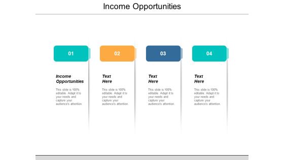 Income Opportunities Ppt PowerPoint Presentation Visual Aids Pictures Cpb Income Opportunities Ppt PowerPoint Presentation Visual Aids Pictures Cpb