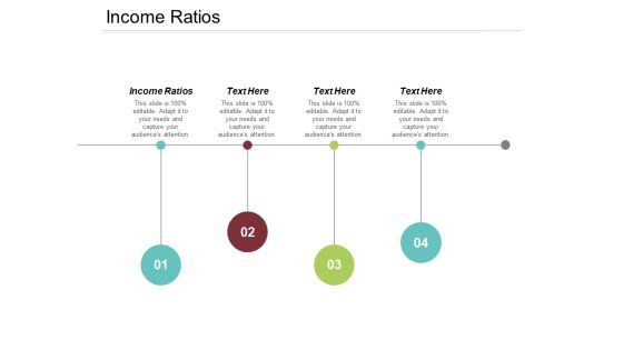 Income Ratios Ppt PowerPoint Presentation Pictures Samples Cpb Income Ratios Ppt PowerPoint Presentation Pictures Samples Cpb