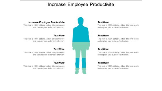Increase Employee Productivity Ppt PowerPoint Presentation Slides Show Cpb Increase Employee Productivity Ppt PowerPoint Presentation Slides Show Cpb