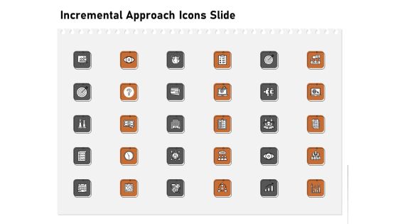 Incremental Approach Icons Slide Ppt Gallery Visual Aids PDF
