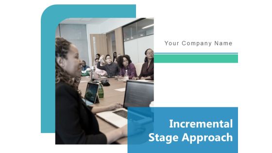 Incremental Stage Approach Development Implementation Maintenance Ppt PowerPoint Presentation Complete Deck Incremental Stage Approach Development Implementation Maintenance Ppt PowerPoint Presentation Complete Deck