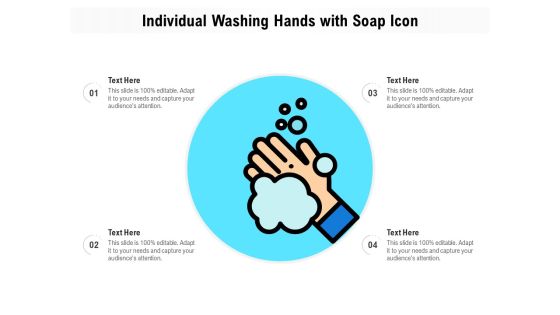 Individual Washing Hands With Soap Icon Ppt PowerPoint Presentation Icon Ideas PDF Individual Washing Hands With Soap Icon Ppt PowerPoint Presentation Icon Ideas PDF