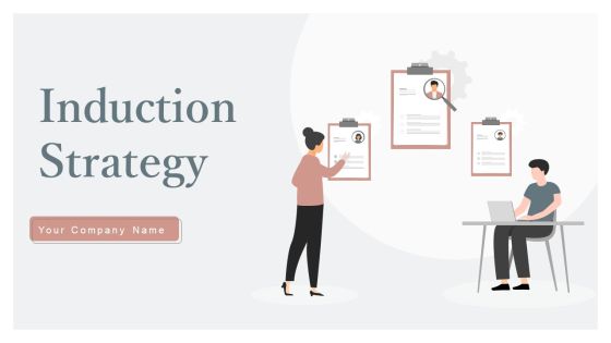 Induction Strategy Ppt PowerPoint Presentation Complete With Slides Induction Strategy Ppt PowerPoint Presentation Complete With Slides