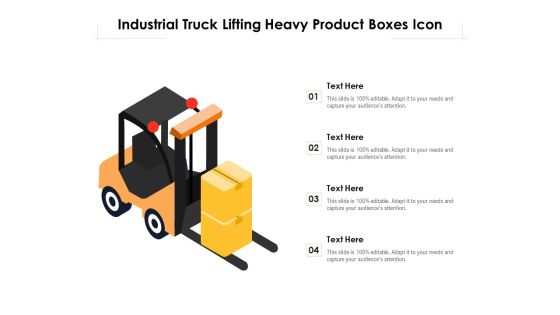 Industrial Truck Lifting Heavy Product Boxes Icon Ppt PowerPoint Presentation Infographics File Formats PDF Industrial Truck Lifting Heavy Product Boxes Icon Ppt PowerPoint Presentation Infographics File Formats PDF