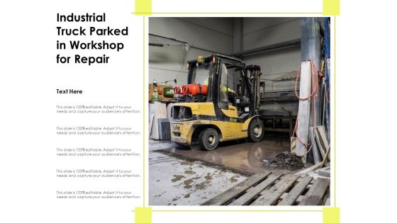 Industrial Truck Parked In Workshop For Repair Ppt PowerPoint Presentation Model Design Inspiration PDF Industrial Truck Parked In Workshop For Repair Ppt PowerPoint Presentation Model Design Inspiration PDF