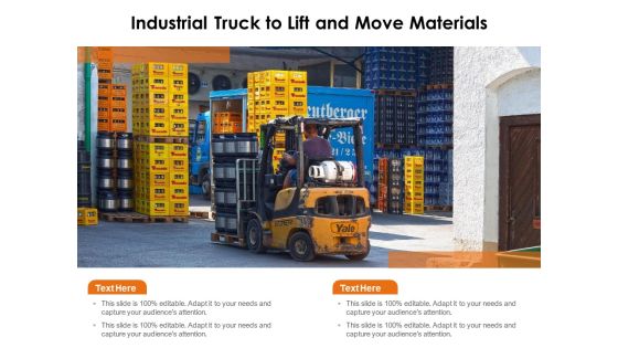 Industrial Truck To Lift And Move Materials Ppt PowerPoint Presentation Inspiration Slide Portrait PDF Industrial Truck To Lift And Move Materials Ppt PowerPoint Presentation Inspiration Slide Portrait PDF