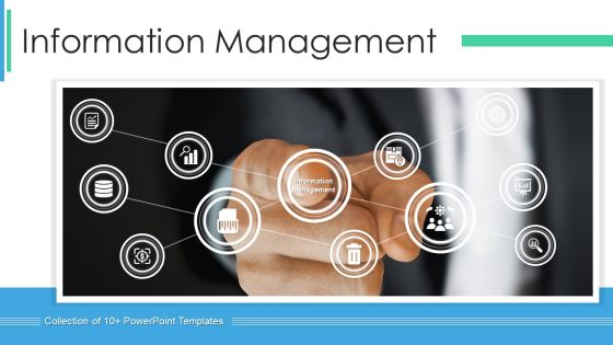 Information Management Ppt PowerPoint Presentation Complete Deck With Slides Information Management Ppt PowerPoint Presentation Complete Deck With Slides