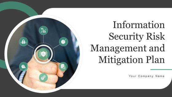 Information Security Risk Administration And Mitigation Plan Ppt PowerPoint Presentation Complete Deck With Slides Information Security Risk Administration And Mitigation Plan Ppt PowerPoint Presentation Complete Deck With Slides