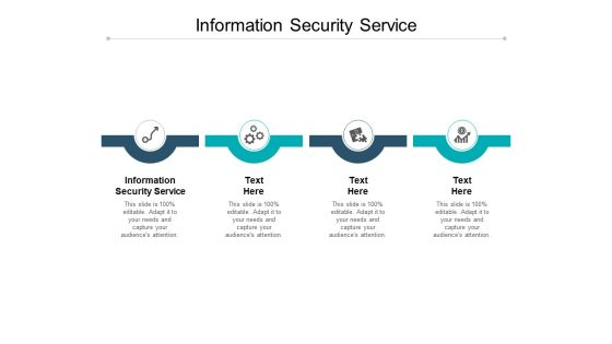 Information Security Service Ppt PowerPoint Presentation Outline Graphics Design Cpb