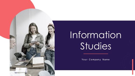 Information Studies Ppt PowerPoint Presentation Complete With Slides