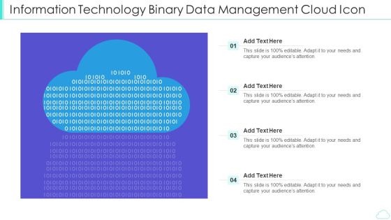 Information Technology Binary Data Management Cloud Icon Slides PDF