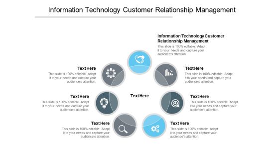 Information Technology Customer Relationship Management Ppt PowerPoint Presentation Deck Cpb