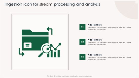 Ingestion Icon For Stream Processing And Analysis Ppt PowerPoint Presentation Gallery Visual Aids PDF