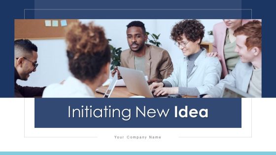 Initiating New Idea Marketing Manufacture Ppt PowerPoint Presentation Complete Deck With Slides Initiating New Idea Marketing Manufacture Ppt PowerPoint Presentation Complete Deck With Slides
