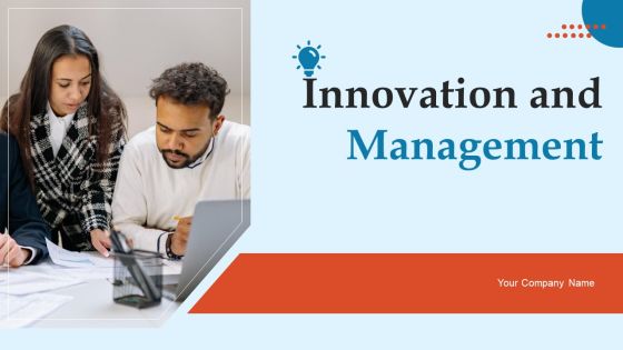 Innovation And Management Ppt PowerPoint Presentation Complete Deck With Slides Innovation And Management Ppt PowerPoint Presentation Complete Deck With Slides