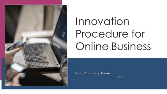 Innovation Procedure For Online Business Ppt PowerPoint Presentation Complete Deck With Slides