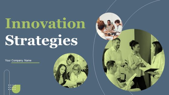 Innovation Strategies Ppt PowerPoint Presentation Complete Deck With Slides Innovation Strategies Ppt PowerPoint Presentation Complete Deck With Slides