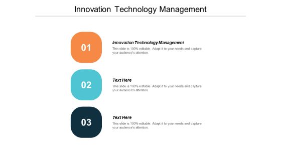 Innovation Technology Management Ppt PowerPoint Presentation Infographics Design Ideas Cpb Innovation Technology Management Ppt PowerPoint Presentation Infographics Design Ideas Cpb