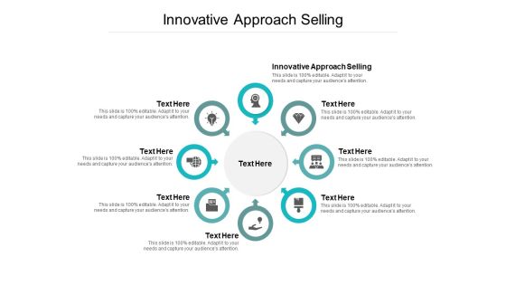 Innovative Approach Selling Ppt PowerPoint Presentation Infographics Skills Cpb Innovative Approach Selling Ppt PowerPoint Presentation Infographics Skills Cpb