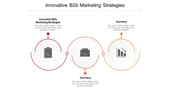 Innovative B2B Marketing Strategies Ppt PowerPoint Presentation Layouts Skills Cpb Pdf Innovative B2B Marketing Strategies Ppt PowerPoint Presentation Layouts Skills Cpb Pdf