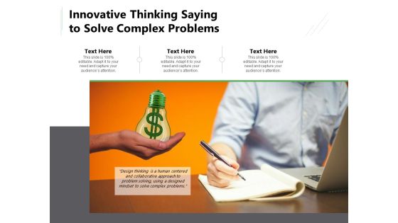 Innovative Thinking Saying To Solve Complex Problems Ppt PowerPoint Presentation File Mockup PDF Innovative Thinking Saying To Solve Complex Problems Ppt PowerPoint Presentation File Mockup PDF