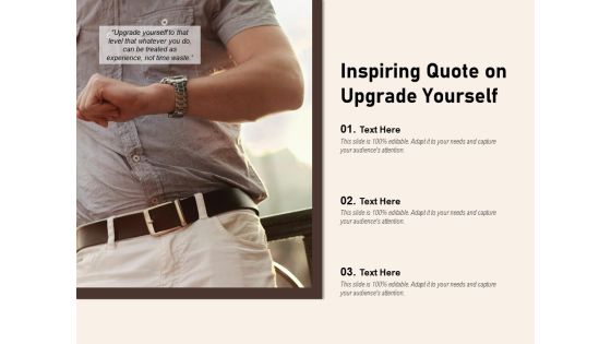 Inspiring Quote On Upgrade Yourself Ppt PowerPoint Presentation Model Deck PDF Inspiring Quote On Upgrade Yourself Ppt PowerPoint Presentation Model Deck PDF