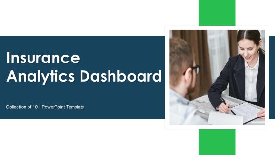 Insurance Analytics Dashboard Ppt PowerPoint Presentation Complete With Slides Insurance Analytics Dashboard Ppt PowerPoint Presentation Complete With Slides