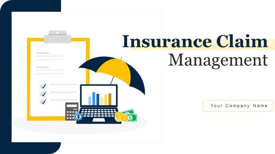 Insurance Claim Management Ppt PowerPoint Presentation Complete Deck With Slides Insurance Claim Management Ppt PowerPoint Presentation Complete Deck With Slides