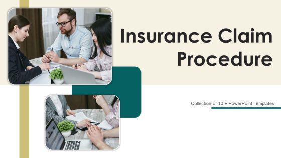 Insurance Claim Procedure Ppt PowerPoint Presentation Complete Deck With Slides Insurance Claim Procedure Ppt PowerPoint Presentation Complete Deck With Slides