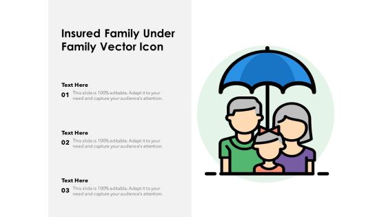 Insured Family Under Family Vector Icon Ppt PowerPoint Presentation File Show PDF