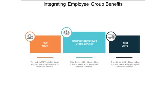 Integrating Employee Group Benefits Ppt PowerPoint Presentation Infographics Aids Cpb Integrating Employee Group Benefits Ppt PowerPoint Presentation Infographics Aids Cpb
