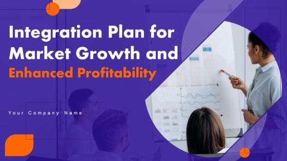 Integration Plan For Market Growth And Enhanced Profitability Ppt PowerPoint Presentation Complete Deck With Slides Integration Plan For Market Growth And Enhanced Profitability Ppt PowerPoint Presentation Complete Deck With Slides